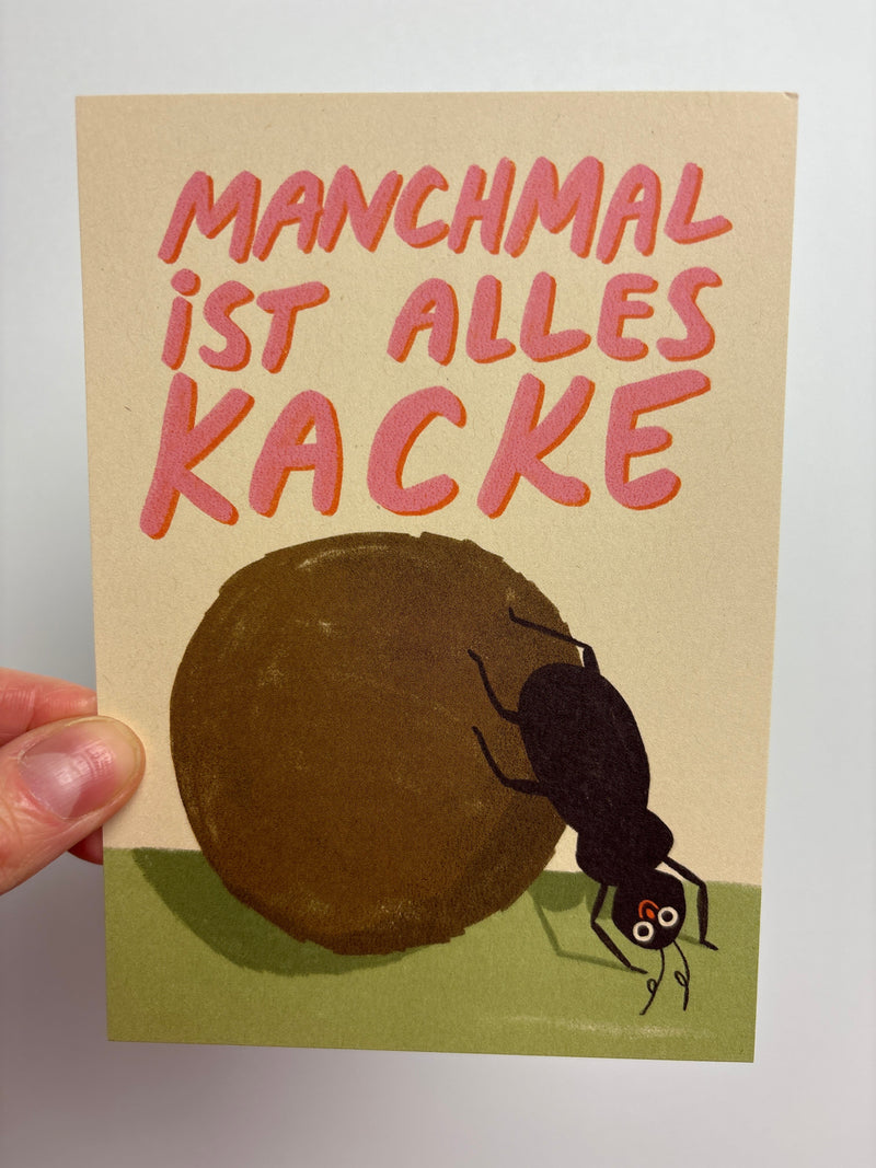 Manchmal ist alles Kacke • Postkarte