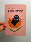Sei auch mal ein Faulwurf • Postkarte