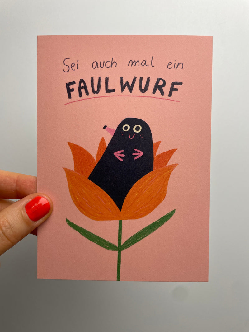 Sei auch mal ein Faulwurf • Postkarte
