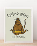 Poster „Think Nice & Nice Things Will Happen“