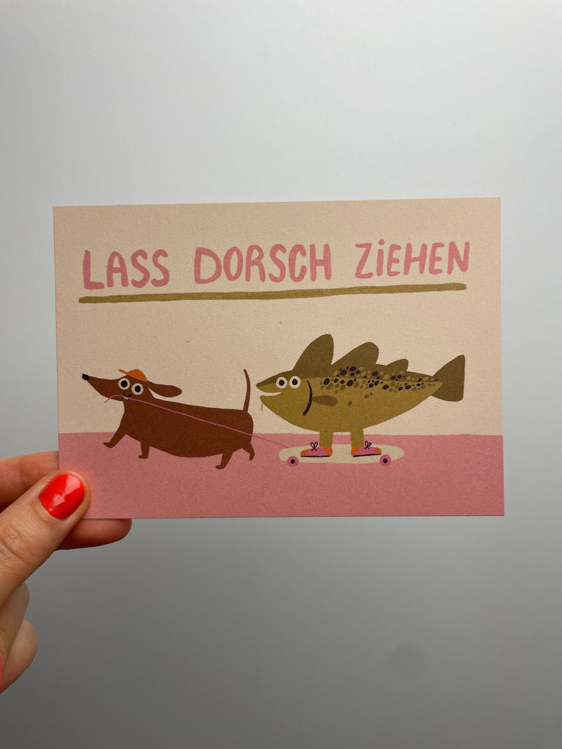 Lass Dorsch Ziehen • Postkarte