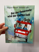 BUCH • BEI DER FEUERWEHR WIRD DER KAFFEE KALT • BELTZ