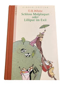 Die Zeit T.H. White - Schloss Malplaquet oder Lilliput im Exil