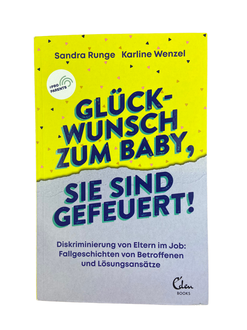 Buch: Glückwunsch zum Baby, sie sind gefeuert!